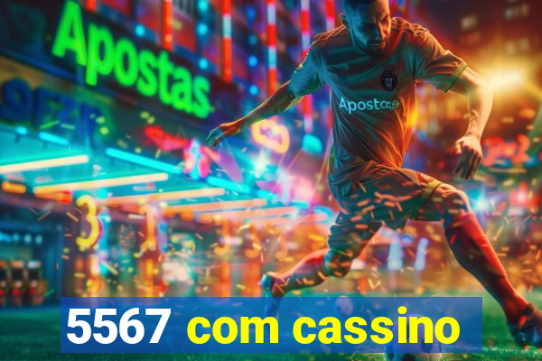 5567 com cassino